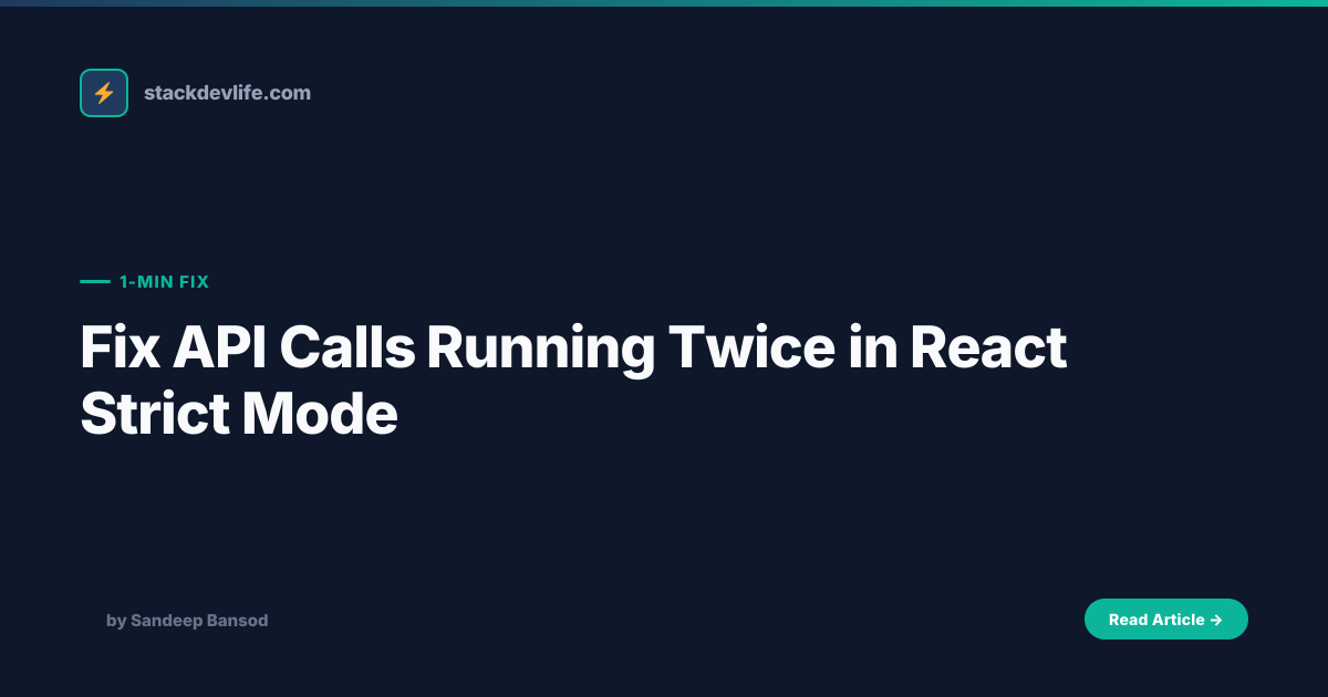 Fix API Calls Running Twice in React Strict Mode — 1-Min Fix | Stack ...
