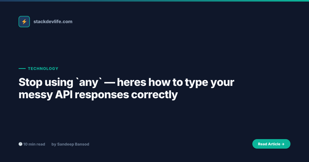 Stop using `any` — here's how to type your messy API responses ...