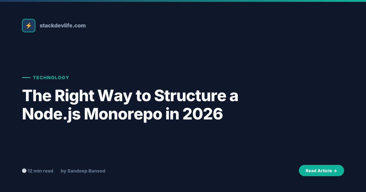 The Right Way to Structure a Node.js Monorepo in 2026 | Stack Dev Life