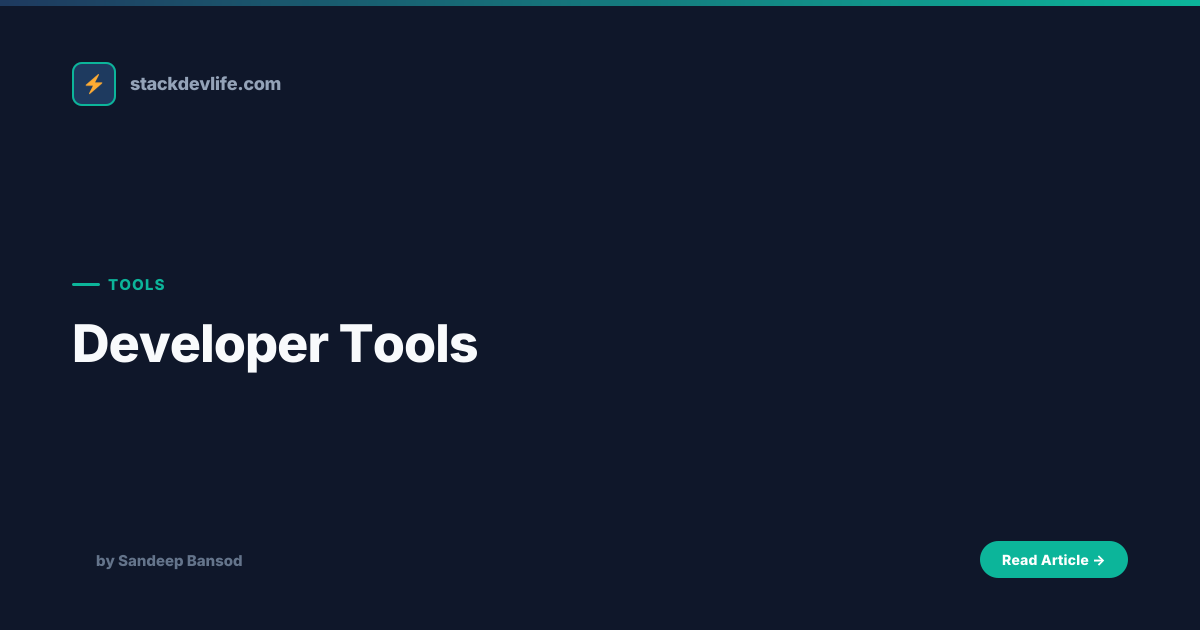 Developer Tools — Stack Dev Life | Stack Dev Life